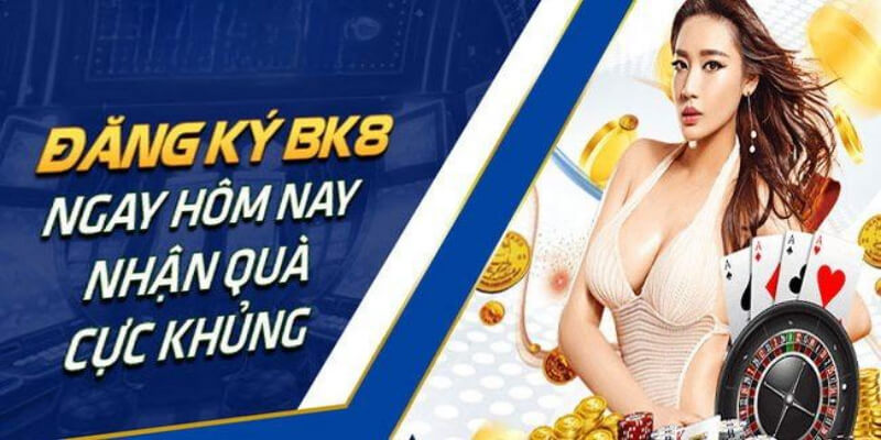 Đăng ký VIP BK8 cực đơn giản